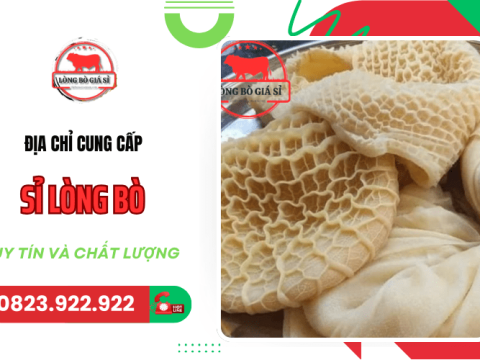 Địa chỉ cung cấp sỉ lòng bò uy tín và chất lượng